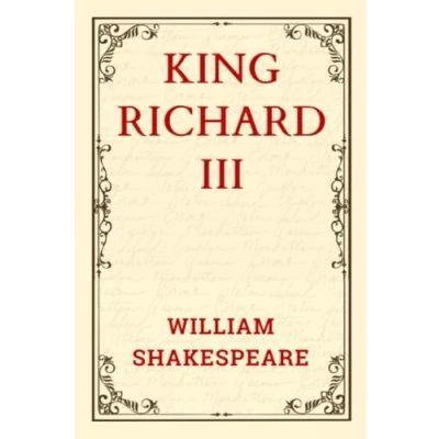 Abbildung von the TRAGEDY OF KING RICHARD III: Ambition, Deceit, and Quest for Power