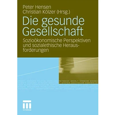 Abbildung von Die gesunde Gesellschaft: Sozioökonomische Perspektiven und sozialethische Herausforderungen