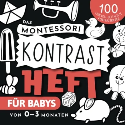 Abbildung von Das Montessori Kontrastheft für Babys von 0 bis 3 Monaten: Ein einzigartiges Schwarz weiß Buch die visuelle Entwicklung Ihres Kindes mit über 100 liebevoll gestalteten Kontrastbildern