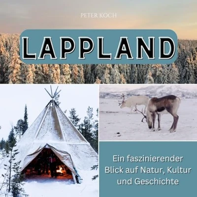 Abbildung von Lappland: Ein faszinierender Blick auf Natur, Kultur und Geschichte