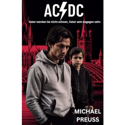 Abbildung von AC/DC: Vater werden ist nicht schwer, sein dagegen sehr.