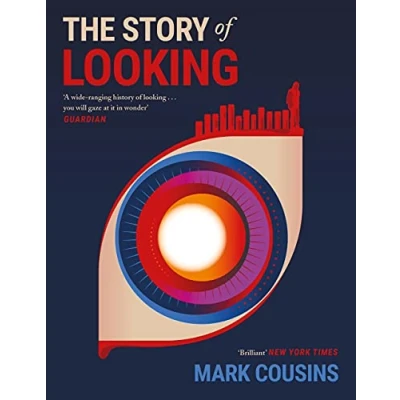 Abbildung von the Story of Looking: Nominiert: Saltire Society Non Fiction Book Year, 2018