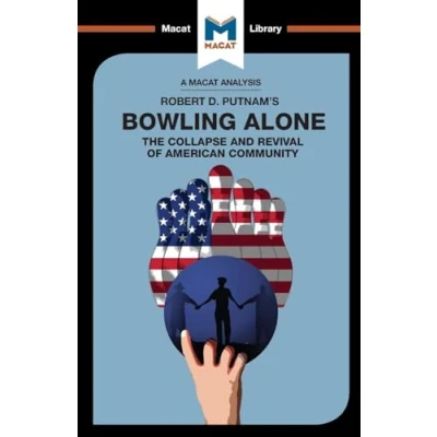 Abbildung von Bowling Alone: The Collapse and Revival of American Community (Macat Library)
