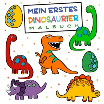 Abbildung von Mein erstes Dinosaurier Malbuch: Wunderschöne Motive zum Ausmalen für Kinder ab 2 Jahren. Das perfekte Geschenk Kinder.