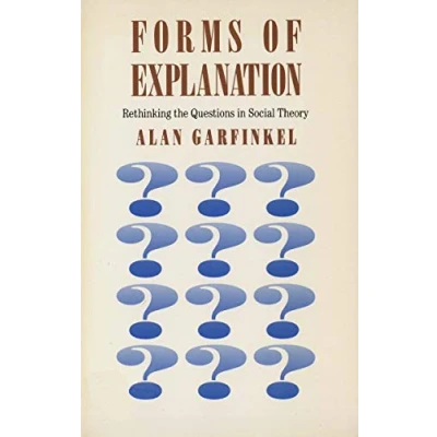 Abbildung von Forms of Explanation: Rethinking the Questions in Social Theory (Rethinking Theory)