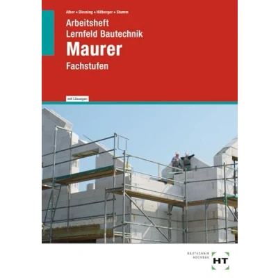 Abbildung von Arbeitsheft mit eingetragenen Lösungen Lernfeld Bautechnik Maurer: Fachstufen