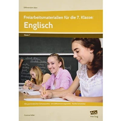 Abbildung von Freiarbeitsmaterialien für die 7. Klasse: Englisch: Alle grammatischen Schwerpunkte drei Differenzierungsstufen flexibel einsetzbar (Differenziert üben Sekundarstufe)