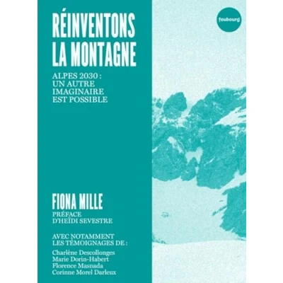 Abbildung von Réinventons la montagne Alpes 2030 : un autre imaginaire e: est possible