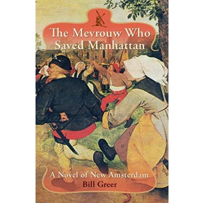 Abbildung von The Mevrouw Who Saved Manhattan: A Novel of New Amsterdam