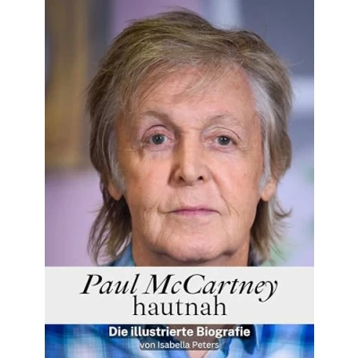 Abbildung von Paul McCartney hautnah Komplett in Farbe: Die illustrierte Biografie