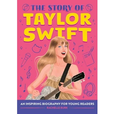 Abbildung von The Story of Taylor Swift: An Inspiring Biography for Young Readers (The Biographies)