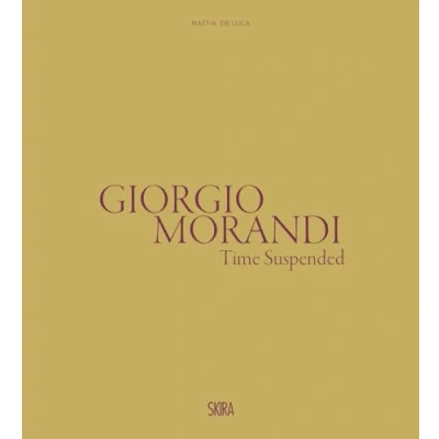 Abbildung von Giorgio Morandi: Il tempo sospeso / Time Suspended (Arte moderna. Cataloghi)