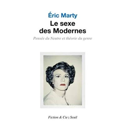 Abbildung von Le Sexe des Modernes: Pensée du Neutre et théorie genre