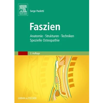 Abbildung von Faszien: Anatomie, Strukturen, Techniken, Spezielle Osteopathie