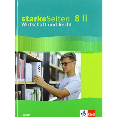 Abbildung von starkeSeiten Wirtschaft und Recht 8 II. Ausgabe Bayern Realschule: Schulbuch Klasse