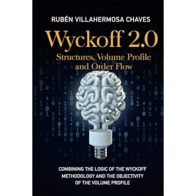 Abbildung von Wyckoff 2.0: Structures, Volume Profile and Order Flow (Trading Investing Course: Advanced Technical Analysis, Band 3)