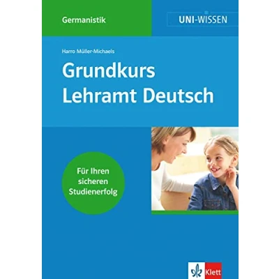 Abbildung von Klett Uni WISSEN Grundkurs Lehramt Deutsch: Germanistik, Sicher im Studium (UNI Germanistik)