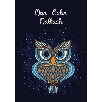Abbildung von Mein Eulen Malbuch: 50 tierisch tolle Tiermandalas mit Motiv für Kinder ab 10+ Jahren zum Ausmalen und als Kopiervorlage PädagogInnen. (Tierisch Mandalas, Band 3)