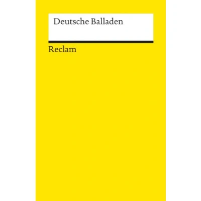 Abbildung von Deutsche Balladen: Deutsch Lektüre, Klassiker der Literatur (Reclams Universal Bibliothek)