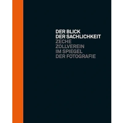 Abbildung von der Blick Sachlichkeit: Zeche Zollverein im Spiegel Fotografie