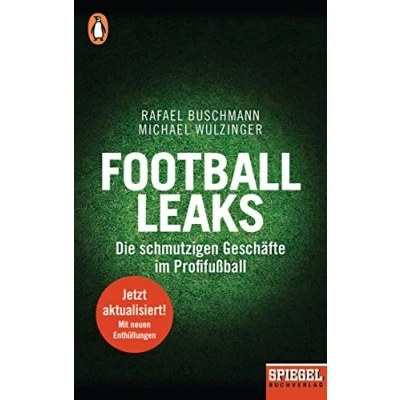 Abbildung von Football Leaks: Die schmutzigen Geschäfte im Profifußball Ein SPIEGEL Buch, aktualisierte und erweiterte Taschenbuchausgabe