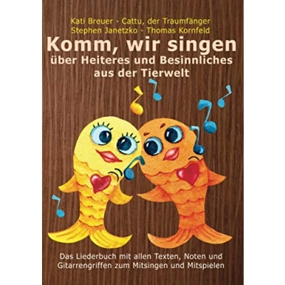 Abbildung von Komm, wir singen über Heiteres und Besinnliches aus der Tierwelt: Das Liederbuch mit allen Texten, Noten Gitarrengriffen zum Mitsingen Mitspielen