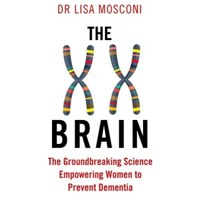 Abbildung von The XX Brain: Groundbreaking Science Empowering Women to Prevent Dementia