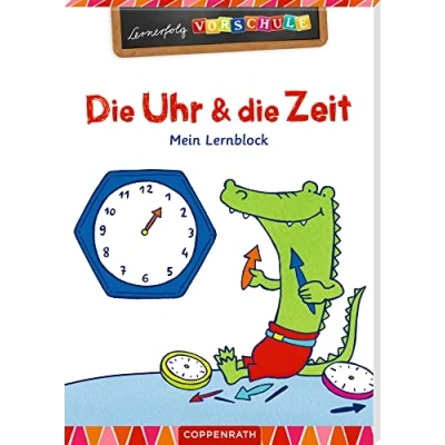 Abbildung von die Uhr und Zeit: Mein Lernblock (Lernerfolg Vorschule)