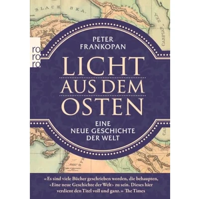 Abbildung von Licht aus dem Osten: Eine neue Geschichte der Welt