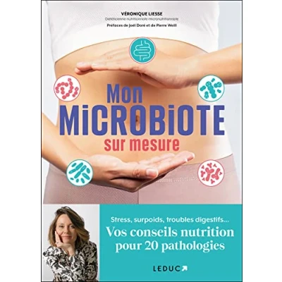Abbildung von Mon microbiote sur mesure: Stress, surpoids, troubles digestifs… Vos conseils nutrition pour 20 pathologies