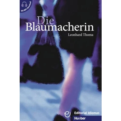 Abbildung von Die Blaumacherin: Deutsch als Fremdsprache / Buch mit Audios online (Erzählungen)