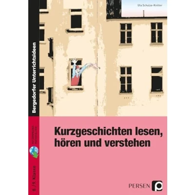 Abbildung von Kurzgeschichten lesen, hören und verstehen: (8. 9. Klasse)