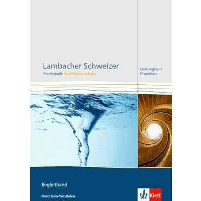 Abbildung von Lambacher Schweizer Mathematik Qualifikationsphase Leistungskurs/Grundkurs. Ausgabe Nordrhein Westfalen: Lösungen Klassen 11/12 oder 12/13 (Lambacher ... für Westfalen ab 2014)