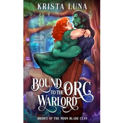 Abbildung von Bound to the Orc Warlord: A Monster Fantasy Romance (Brides of Moon Blade Clan, Band 1)