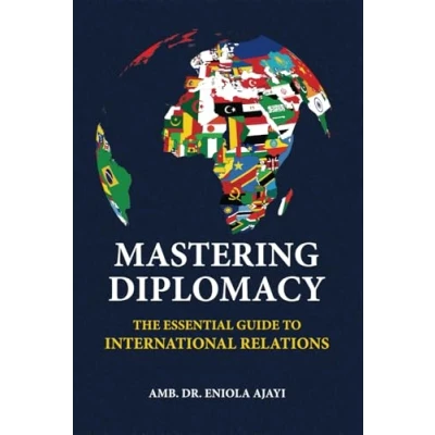 Abbildung von MASTERING DIPLOMACY: THE ESSENTIAL GUIDE TO INTERNATIONAL RELATIONS