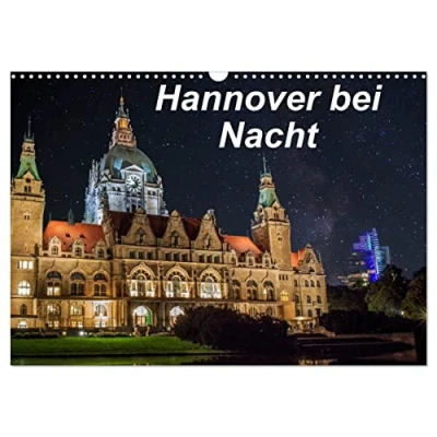 Abbildung von Hannover bei Nacht (Wandkalender 2025 DIN A3 quer), CALVENDO Monatskalender