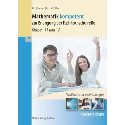 Abbildung von Mathematik kompetent zur Erlangung der Fachhochschulreife: Klassen 11 und 12 nichttechnische Fachrichtungen Niedersachsen