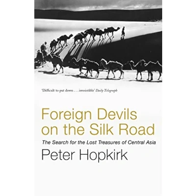 Abbildung von Foreign Devils on the Silk Road: Search for Lost Treasures of Central Asia