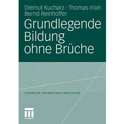 Abbildung von Grundlegende Bildung ohne Brüche (Jahrbuch Grundschulforschung, Band 15)