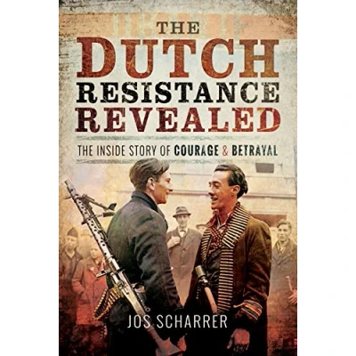 Abbildung von The Dutch Resistance Revealed: Inside Story of Courage and Betrayal