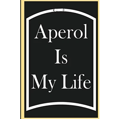 Abbildung von Aperol Is My Life: Journal, Gift For Lovers, Notebook, Diary, Tasting Notes, Logbook