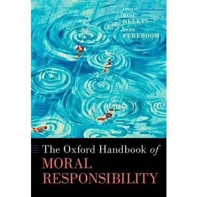 Abbildung von The Oxford Handbook of Moral Responsibility (Oxford Handbooks)
