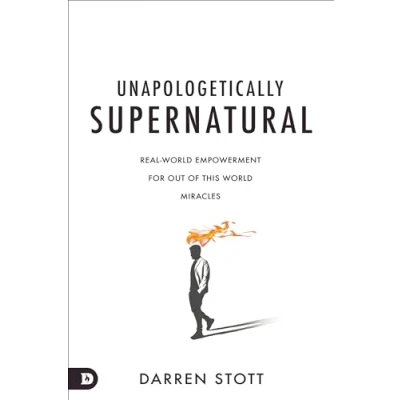 Abbildung von Unapologetically Supernatural: Real World Empowerment for Out of This Miracles