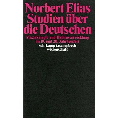 Abbildung von Studien über die Deutschen: Machtkämpfe und Habitusentwicklung im 19. 20. Jahrhundert (suhrkamp taschenbuch wissenschaft)