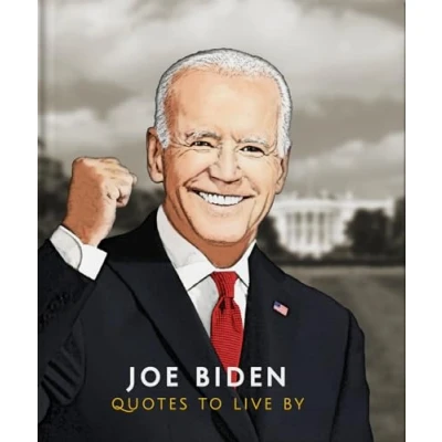 Abbildung von Joe Biden: Quotes to Live By (The Little Books of People)