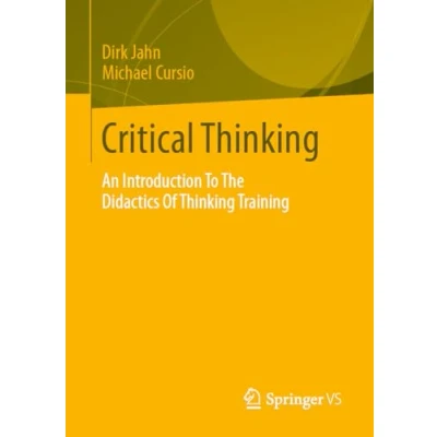 Abbildung von Critical Thinking: An Introduction To The Didactics Of Thinking Training