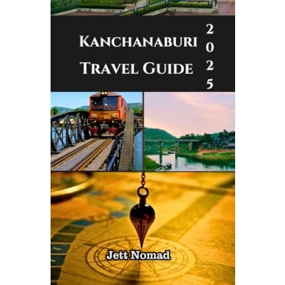 Abbildung von Kanchanaburi Travel Guide 2025: Everything You Need To Know
