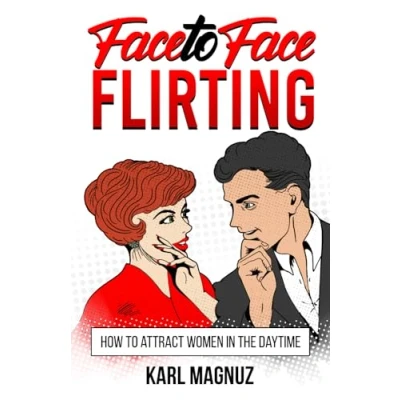 Abbildung von Face to Flirting: How Attract Women in the Daytime
