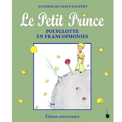 Abbildung von Le Petit Prince Polyglotte en Francophonies: Édition anniversaire Jubiläumsausgabe (Der kleine Prinz)