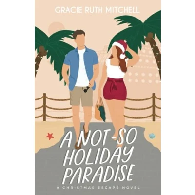 Abbildung von A Not So Holiday Paradise: Sweet Romantic Comedy